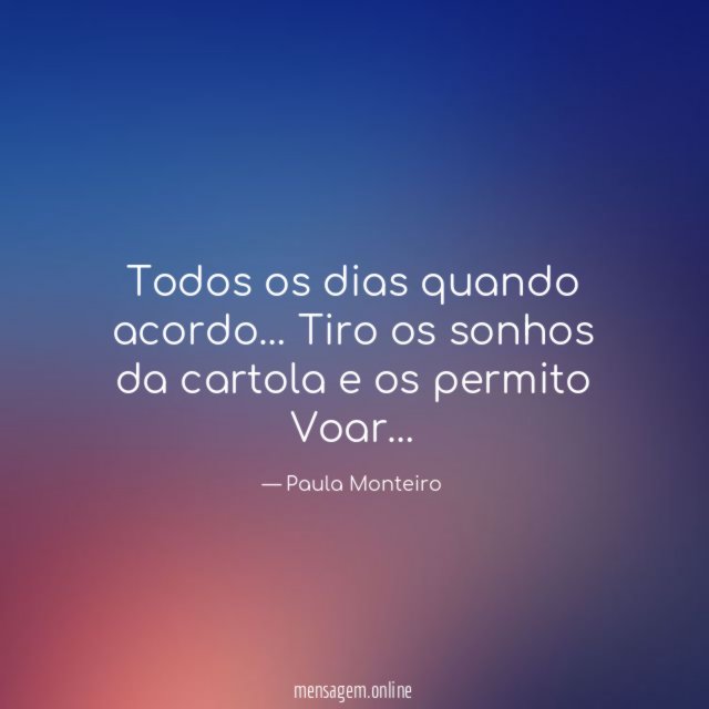 Todos os dias quando acordo