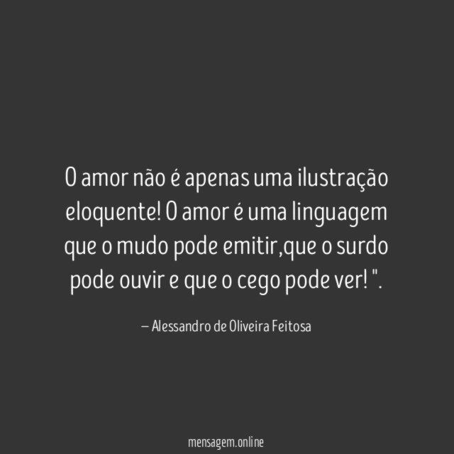O amor não é apenas uma ilustração eloquente