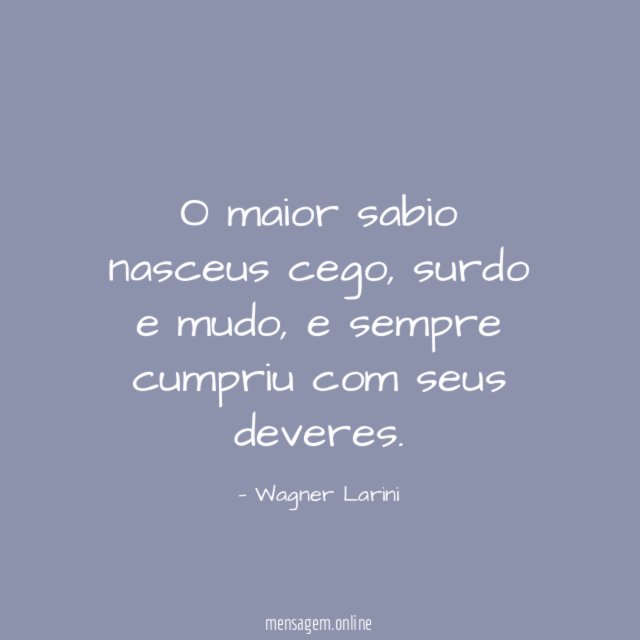 O maior sabio nasceus cego