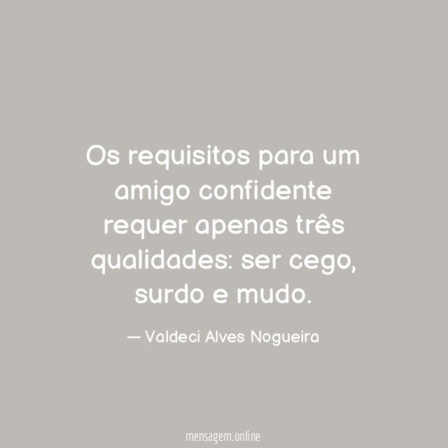 Os requisitos para um amigo confidente requer apenas três qualidades