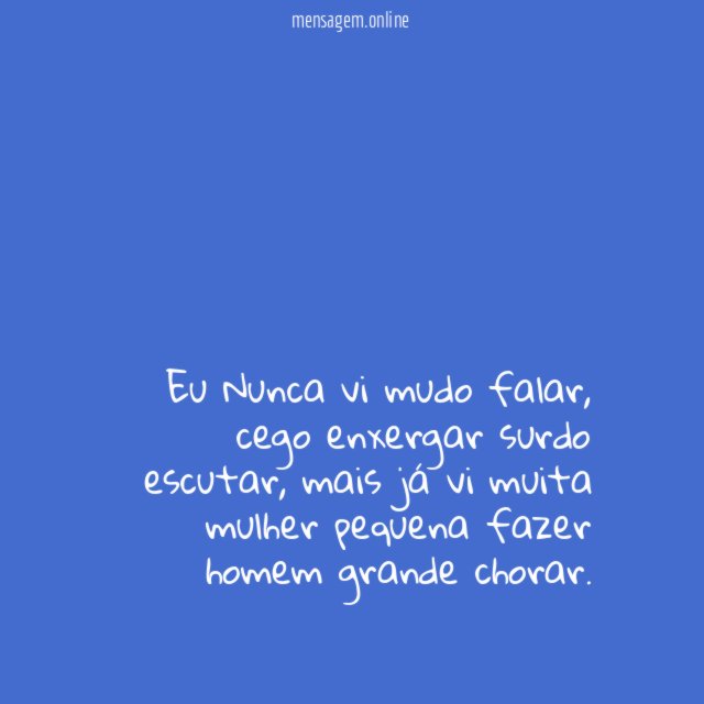 Eu Nunca vi mudo falar