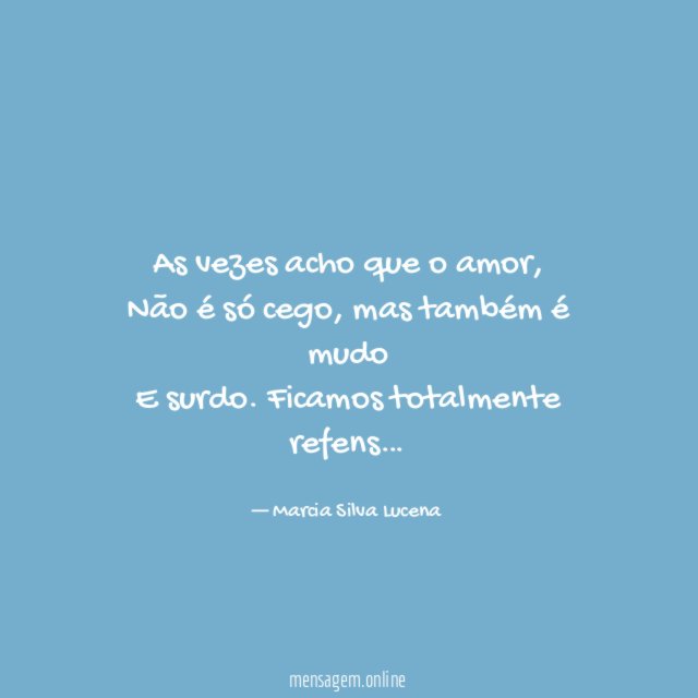 As vezes acho que o amor