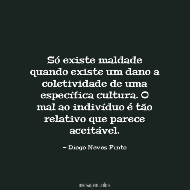 Só existe maldade quando existe um dano a