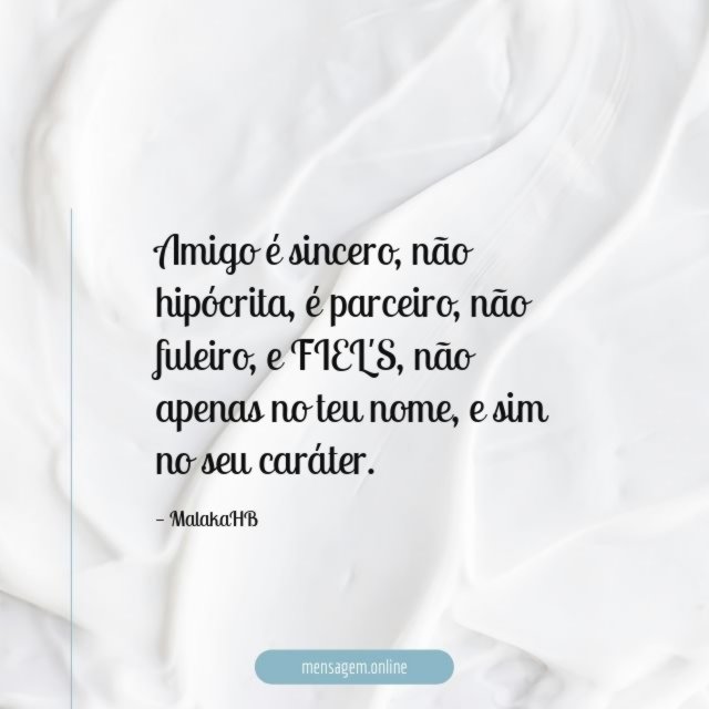 Amigo é sincero