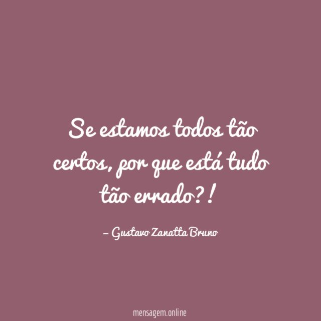 Se estamos todos tão certos