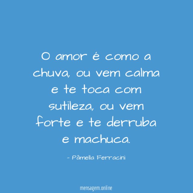 O amor é como a chuva