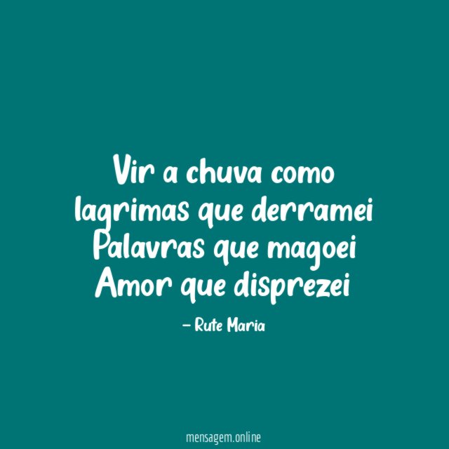 Vir a chuva como lagrimas que derramei Palavras que