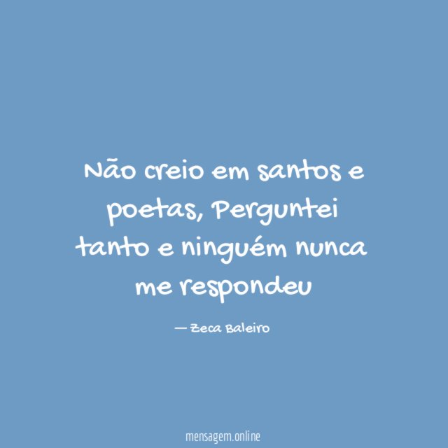 Não creio em santos e poetas
