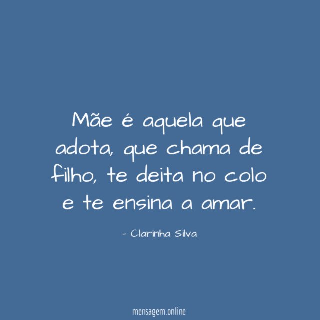 Mãe é aquela que adota