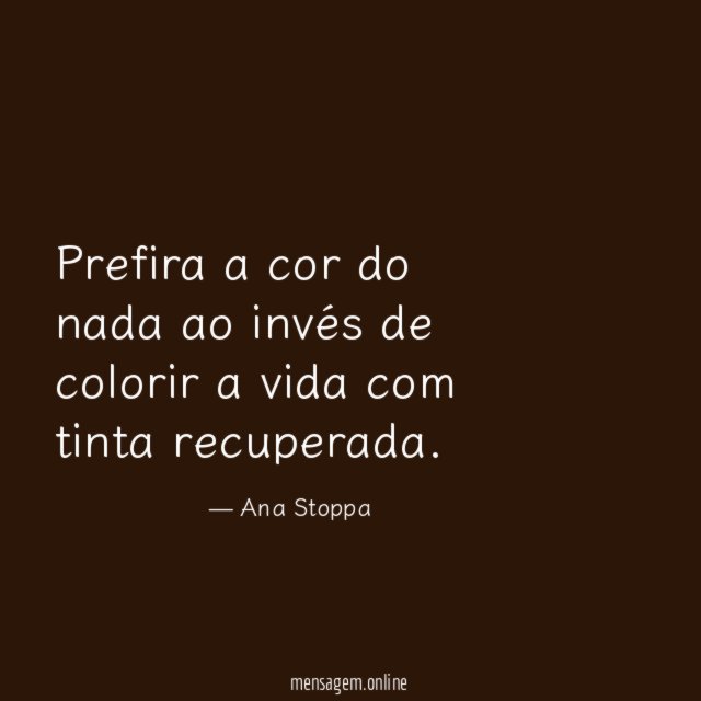 Prefira a cor do nada ao invés de