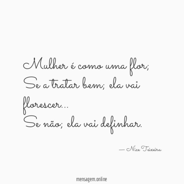 Mulher é como uma flor