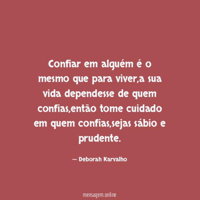 Confiar em alguém é o mesmo que para viver