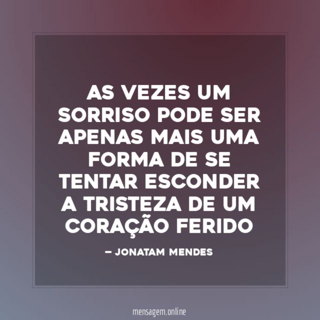AS VEZES UM SORRISO PODE SER APENAS MAIS