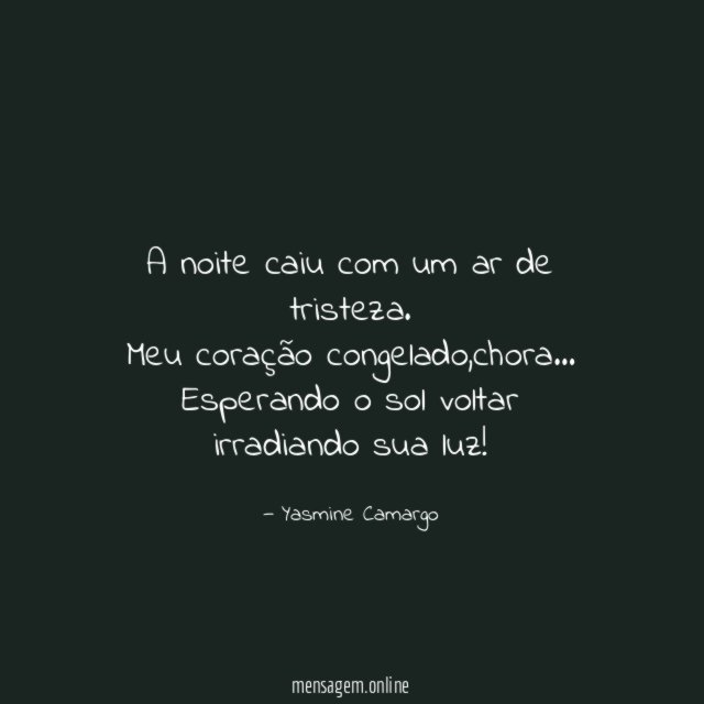 A noite caiu com um ar de tristeza