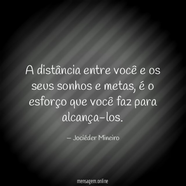 A distância entre você e os seus sonhos e metas