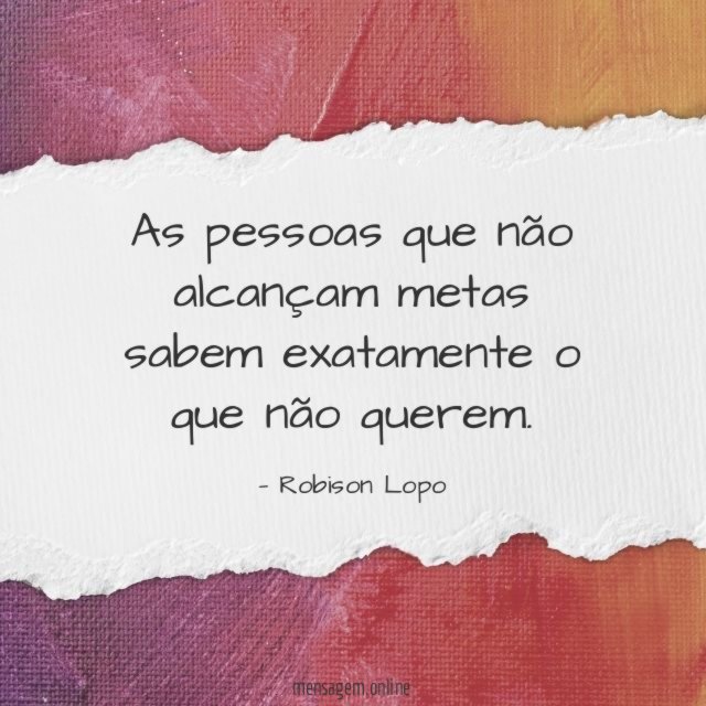 As pessoas que não alcançam metas sabem exatamente