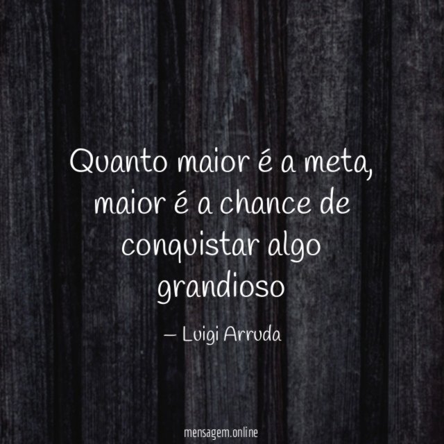 Quanto maior é a meta