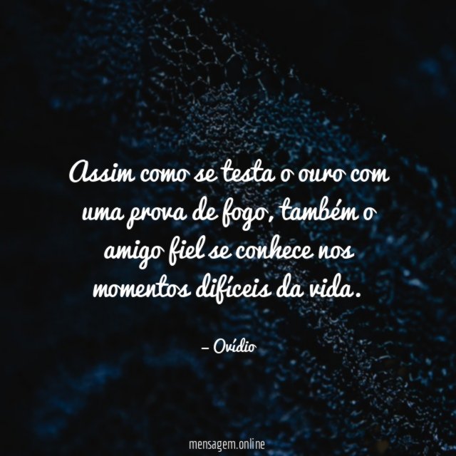 Assim como se testa o ouro com uma prova de fogo