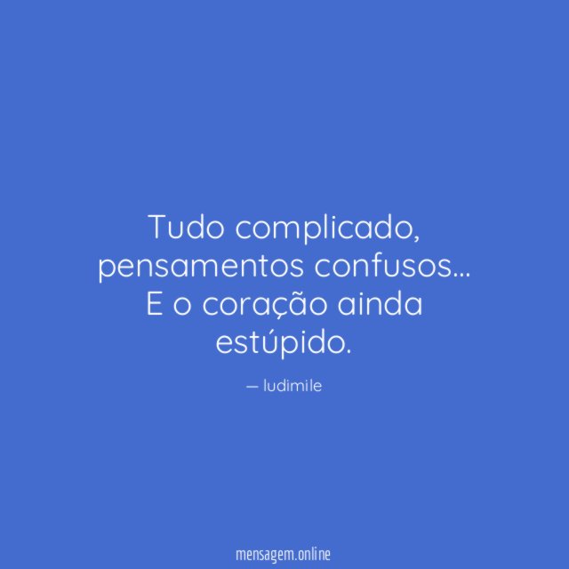 Tudo complicado