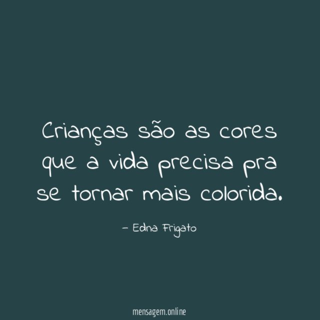 Crianças são as cores que a vida precisa