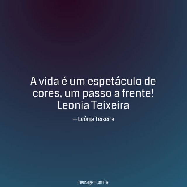 A vida é um espetáculo de cores