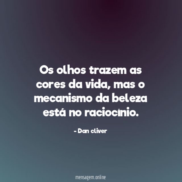Os olhos trazem as cores da vida