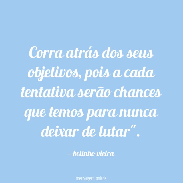Corra atrás dos seus objetivos