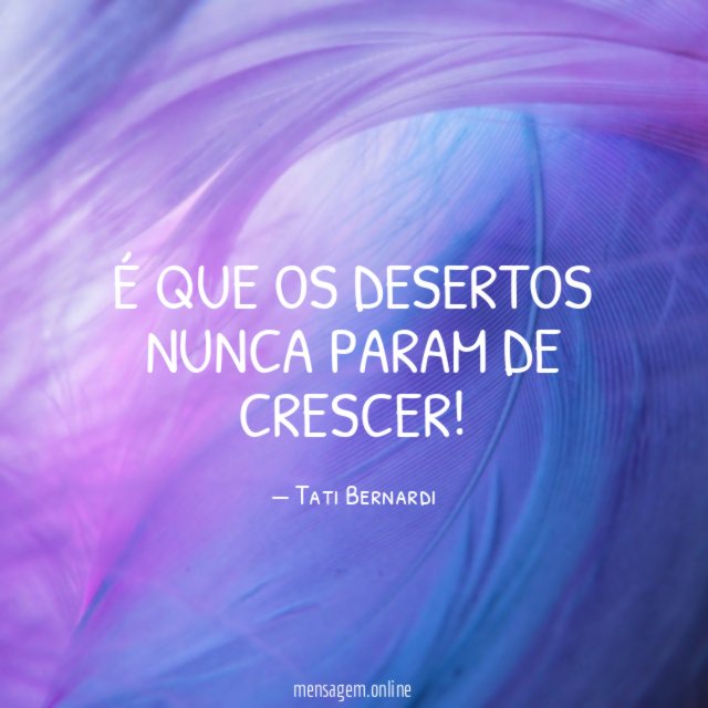 É que os desertos nunca param de crescer