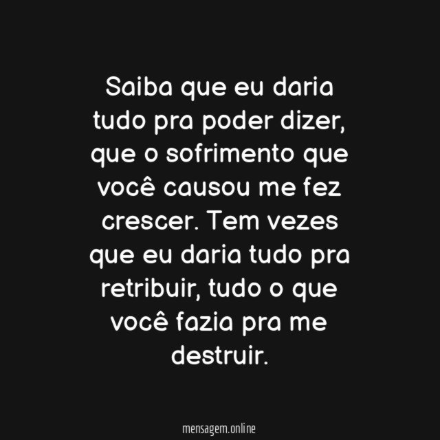 Saiba que eu daria tudo pra poder dizer