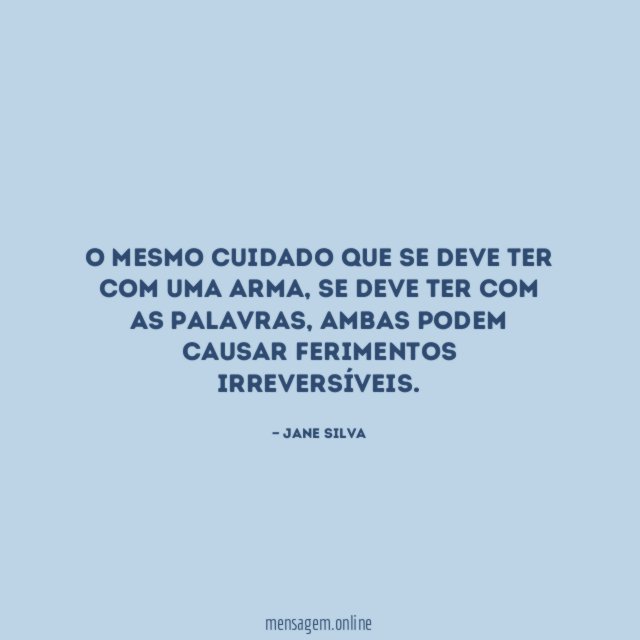 O mesmo cuidado que se deve ter com uma arma