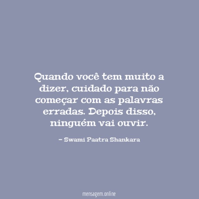 Quando você tem muito a dizer