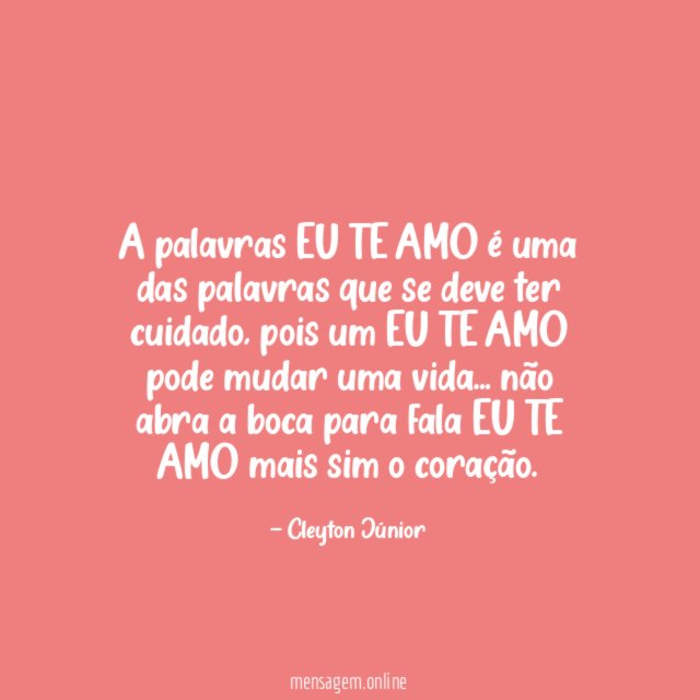 A palavras EU TE AMO é uma das