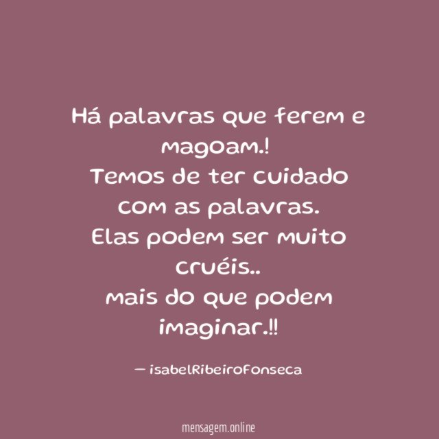 Há palavras que ferem e magoam
