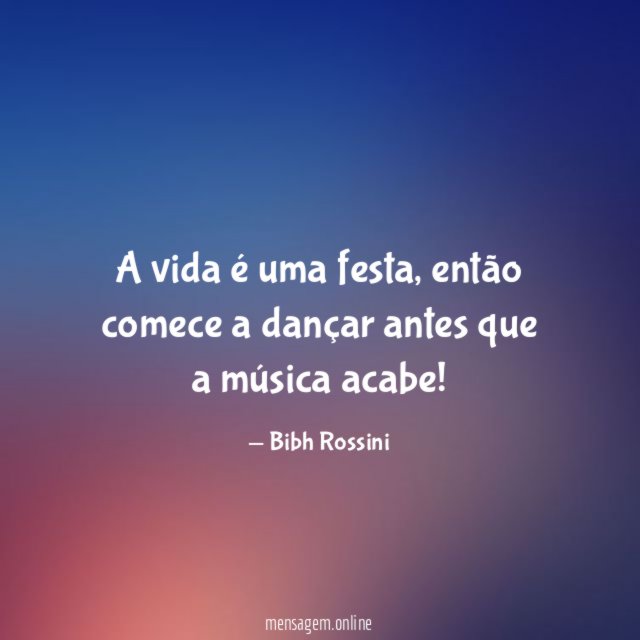 A vida é uma festa