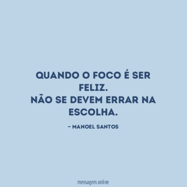 Quando o foco é ser feliz