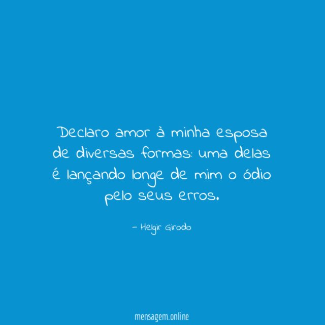 Declaro amor à minha esposa de diversas formas