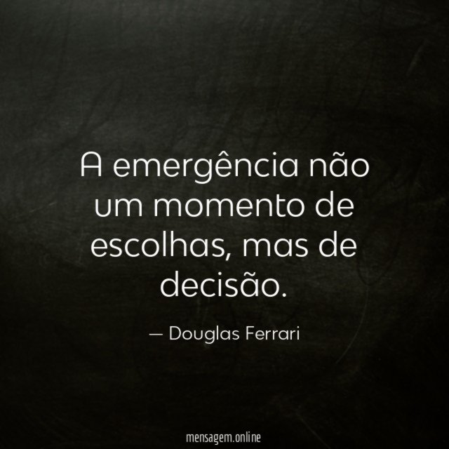 A emergência não um momento de escolhas