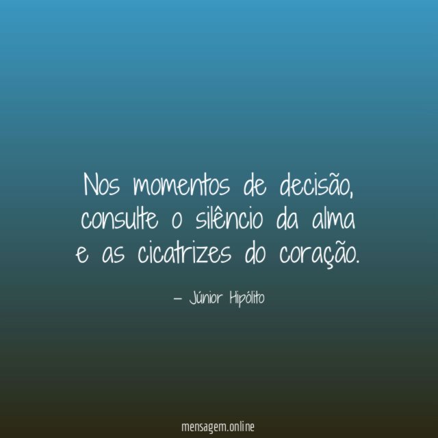 Nos momentos de decisão
