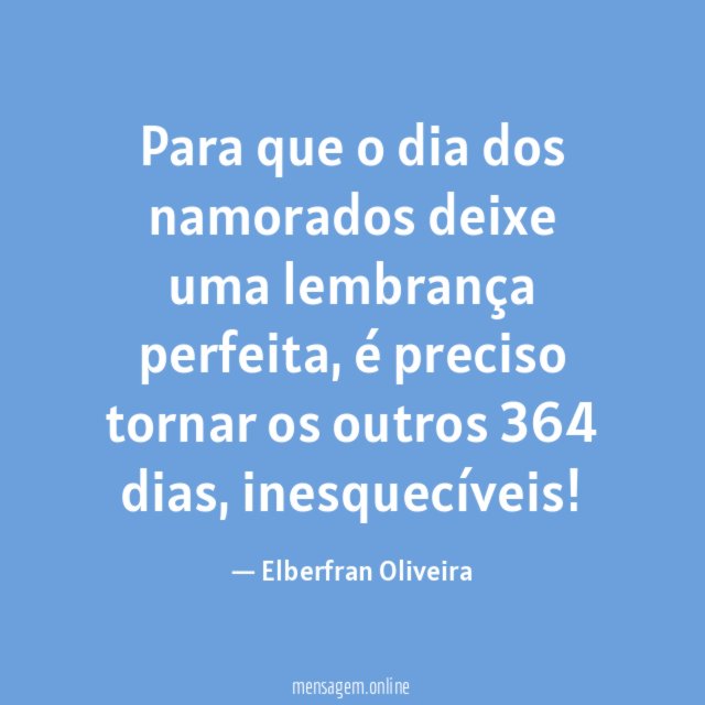 Para que o dia dos namorados deixe uma lembrança perfeita