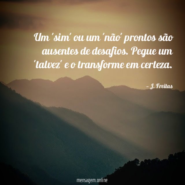 Um 'sim' ou um 'não' prontos são ausentes de desafios