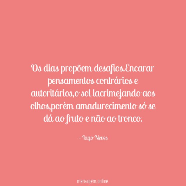 Os dias propõem desafios