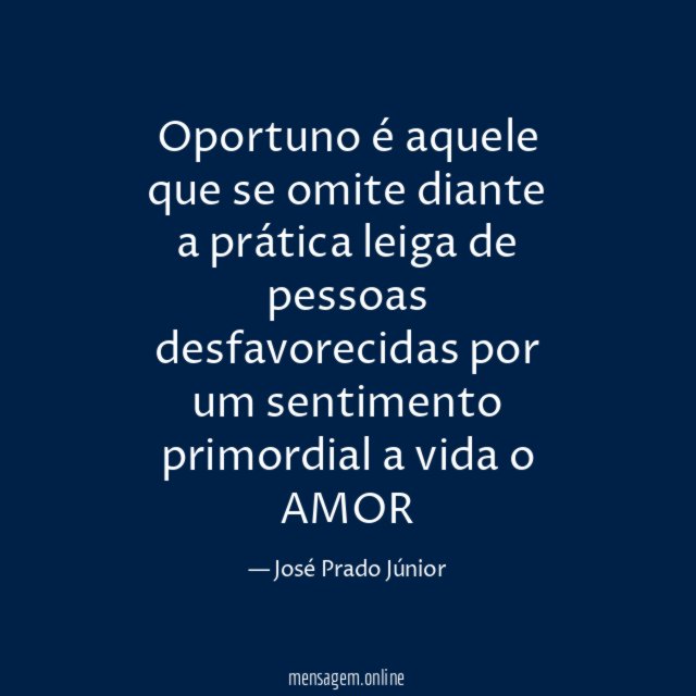 Oportuno é aquele que se omite diante a