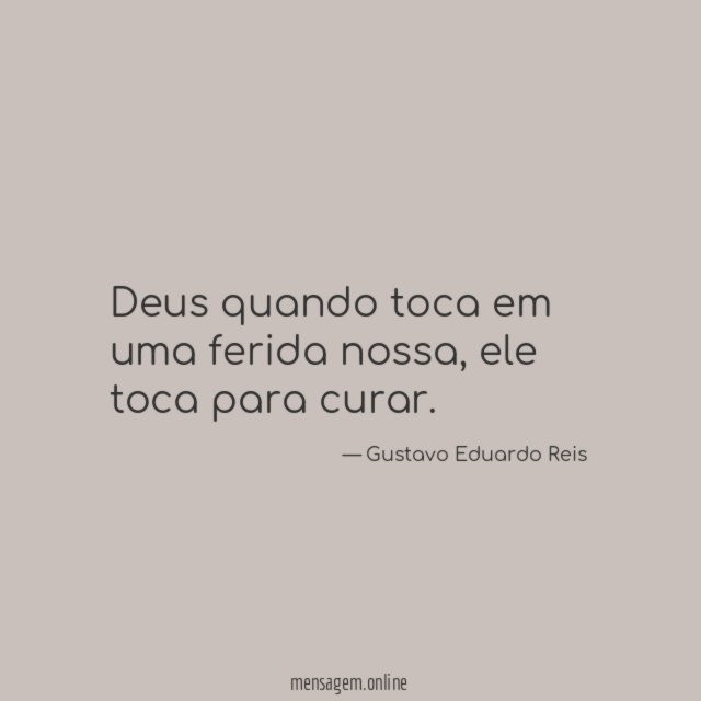 Deus quando toca em uma ferida nossa