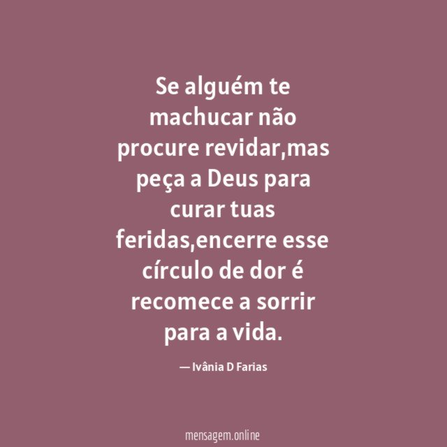 Se alguém te machucar não procure revidar