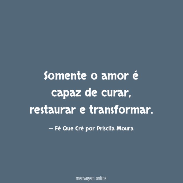 Somente o amor é capaz de curar