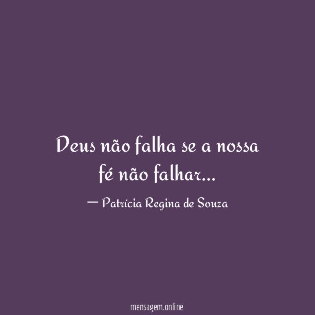Deus não falha se a nossa fé não falhar