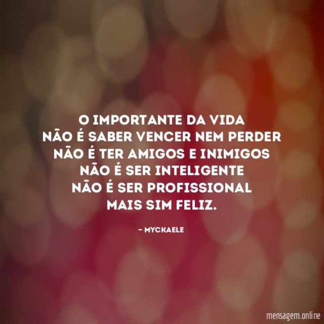 O importante da vida Não é saber vencer nem