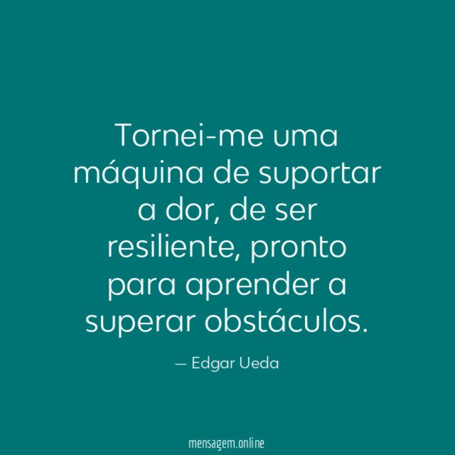 Tornei-me uma máquina de suportar a dor