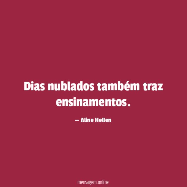 Dias nublados também traz ensinamentos