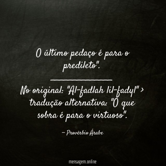 "O último pedaço é para o predileto".